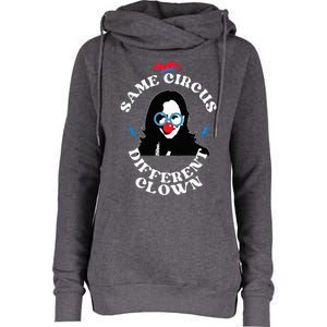 Same Circus Different Clown Funny Kamala Clown Womens Funnel Neck Pullover Hood