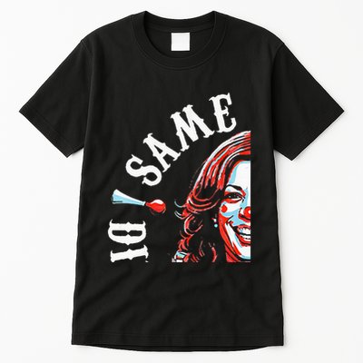 Same Circus Different Clown Funny Kamala Harris Clown Premium Tall T-Shirt