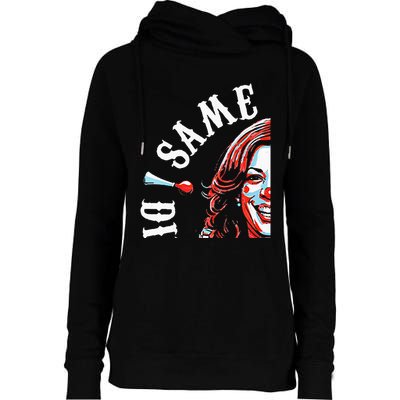 Same Circus Different Clown Funny Kamala Harris Clown Premium Womens Funnel Neck Pullover Hood