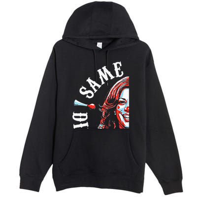 Same Circus Different Clown Funny Kamala Harris Clown Premium Premium Pullover Hoodie