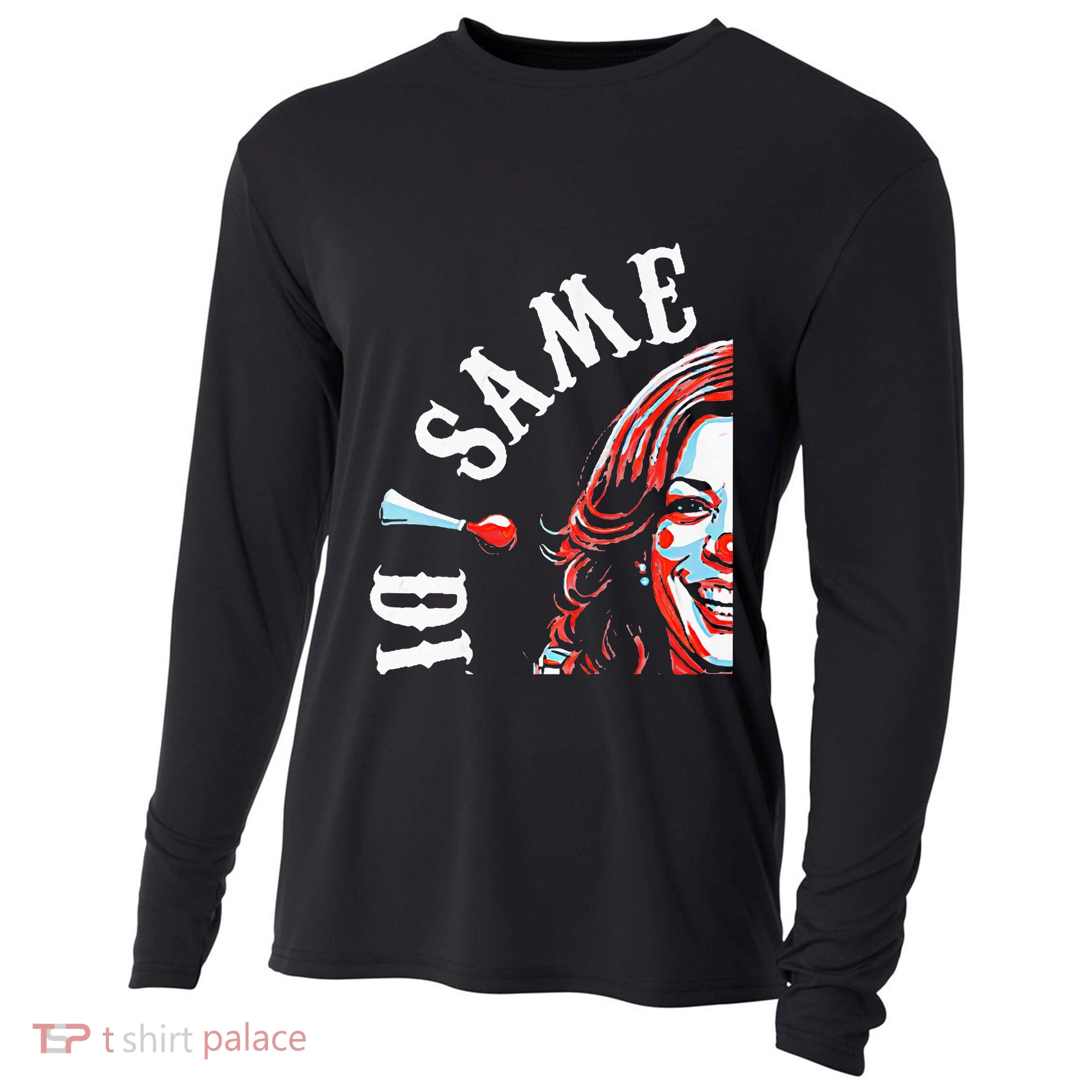 Same Circus Different Clown Funny Kamala Harris Clown Premium Cooling Performance Long Sleeve Crew