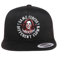 Same Circus Different Clown Funny Kamala Harris Clown Flat Bill Trucker Hat