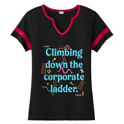 Start Climbing Down The Corporate Ladder Ladies Halftime Notch Neck Tee