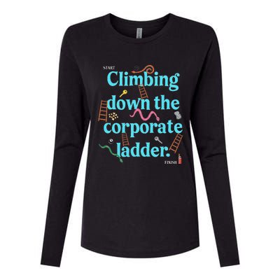 Start Climbing Down The Corporate Ladder Womens Cotton Relaxed Long Sleeve T-Shirt