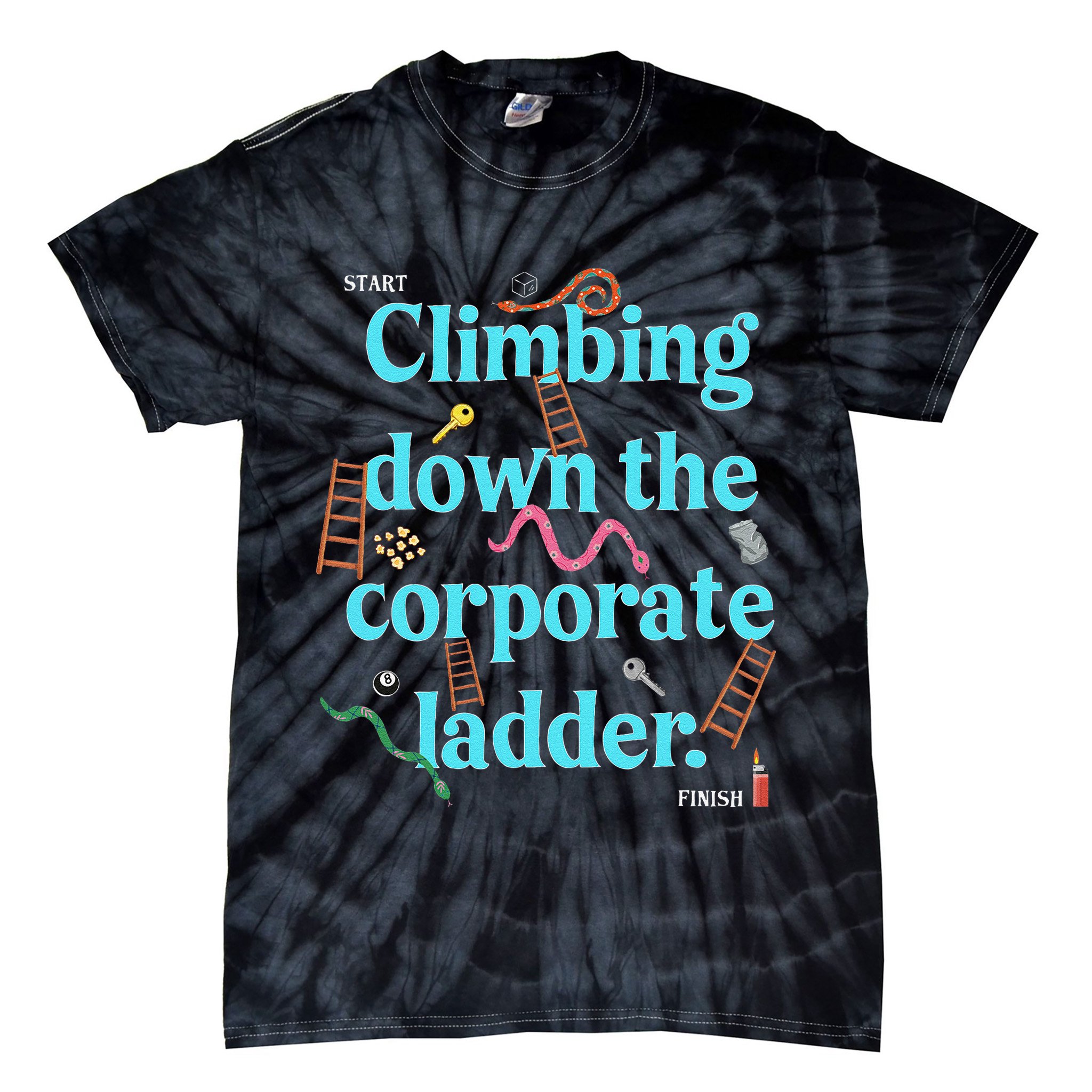 Start Climbing Down The Corporate Ladder Tie-Dye T-Shirt