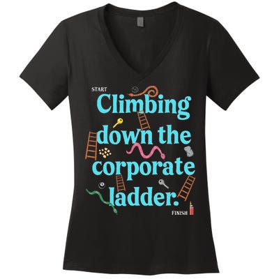 Start Climbing Down The Corporate Ladder Women's V-Neck T-Shirt