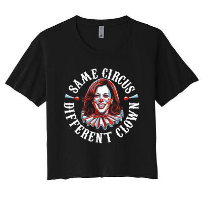 Same Circus Different Clown Funny Kamala Harris Clown Women's Crop Top Tee