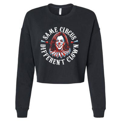 Same Circus Different Clown Funny Kamala Harris Clown Cropped Pullover Crew