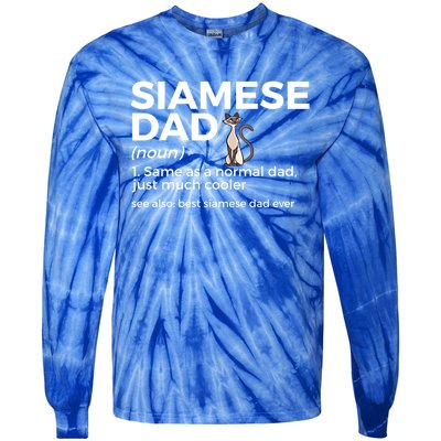 Siamese Cat Dad Definition Funny Best Siamese Dad Ever Great Gift Tie-Dye Long Sleeve Shirt