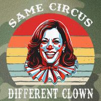 Same Circus Different Clown Funny Kamala Harris Clown Legacy Tie Dye Trucker Hat