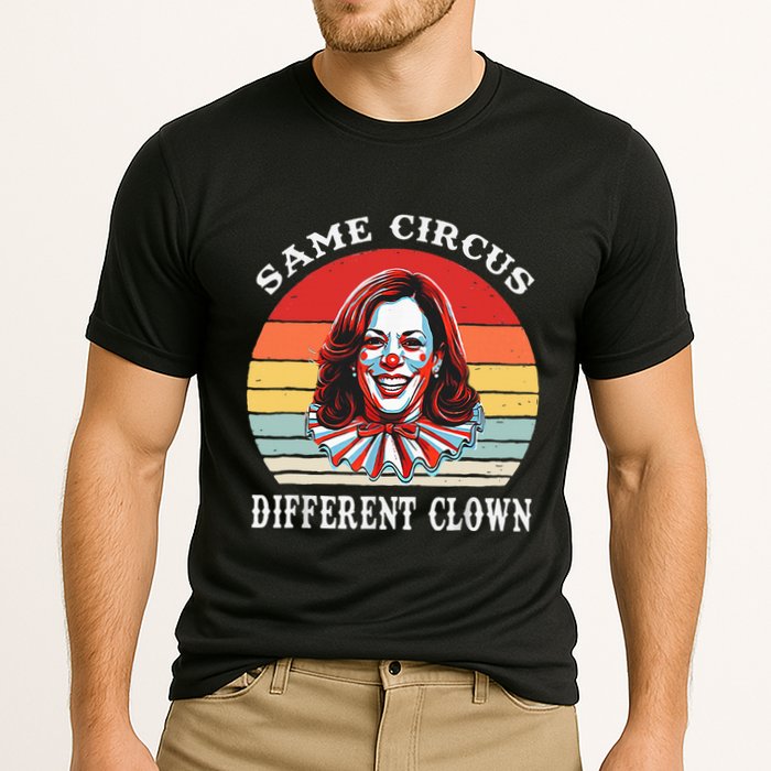 Same Circus Different Clown Funny Kamala Harris Clown Performance Shirt