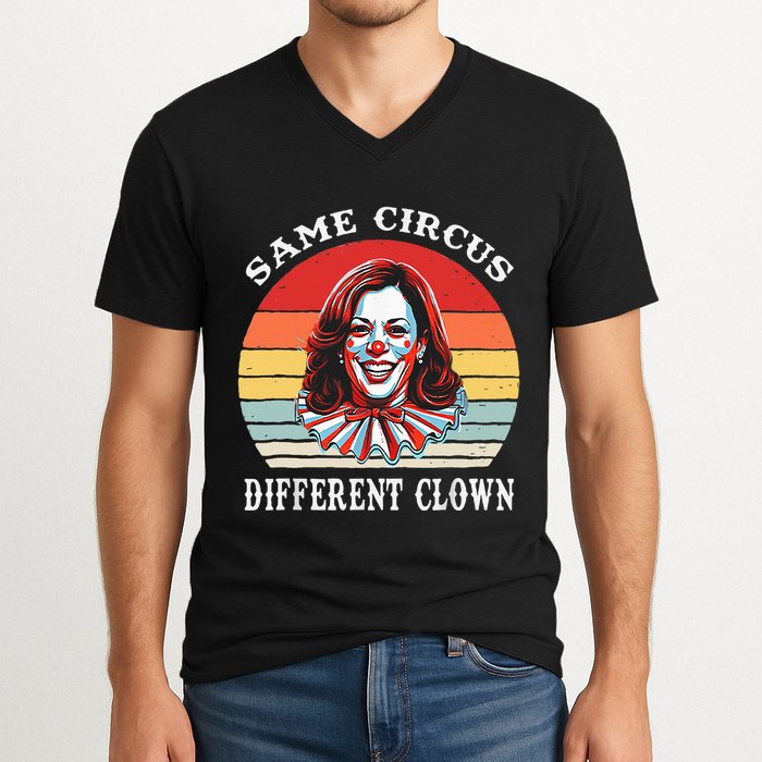 Same Circus Different Clown Funny Kamala Harris Clown V-Neck T-Shirt