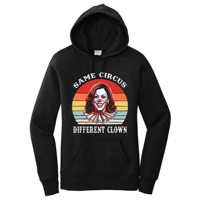 Same Circus Different Clown Funny Kamala Harris Clown Women's Pullover Hoodie