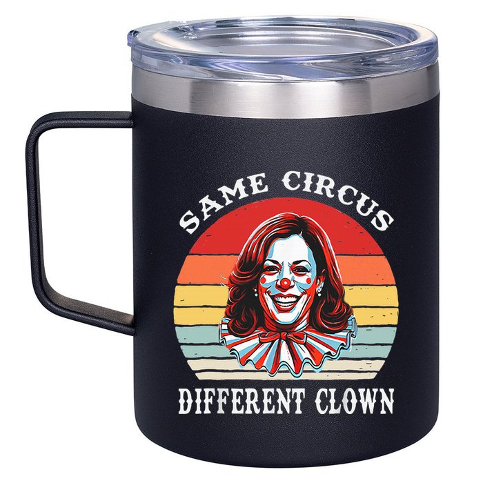 Same Circus Different Clown Funny Kamala Harris Clown 12oz Stainless Steel Coffee Mug