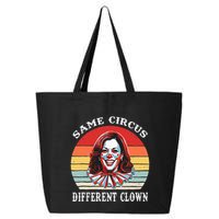 Same Circus Different Clown Funny Kamala Harris Clown 25L Jumbo Tote