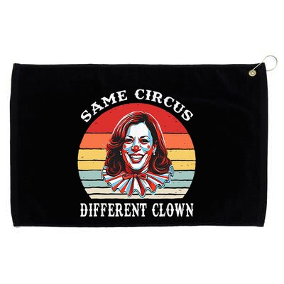 Same Circus Different Clown Funny Kamala Harris Clown Grommeted Golf Towel