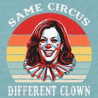 Same Circus Different Clown Funny Kamala Harris Clown Sueded Cloud Jersey T-Shirt
