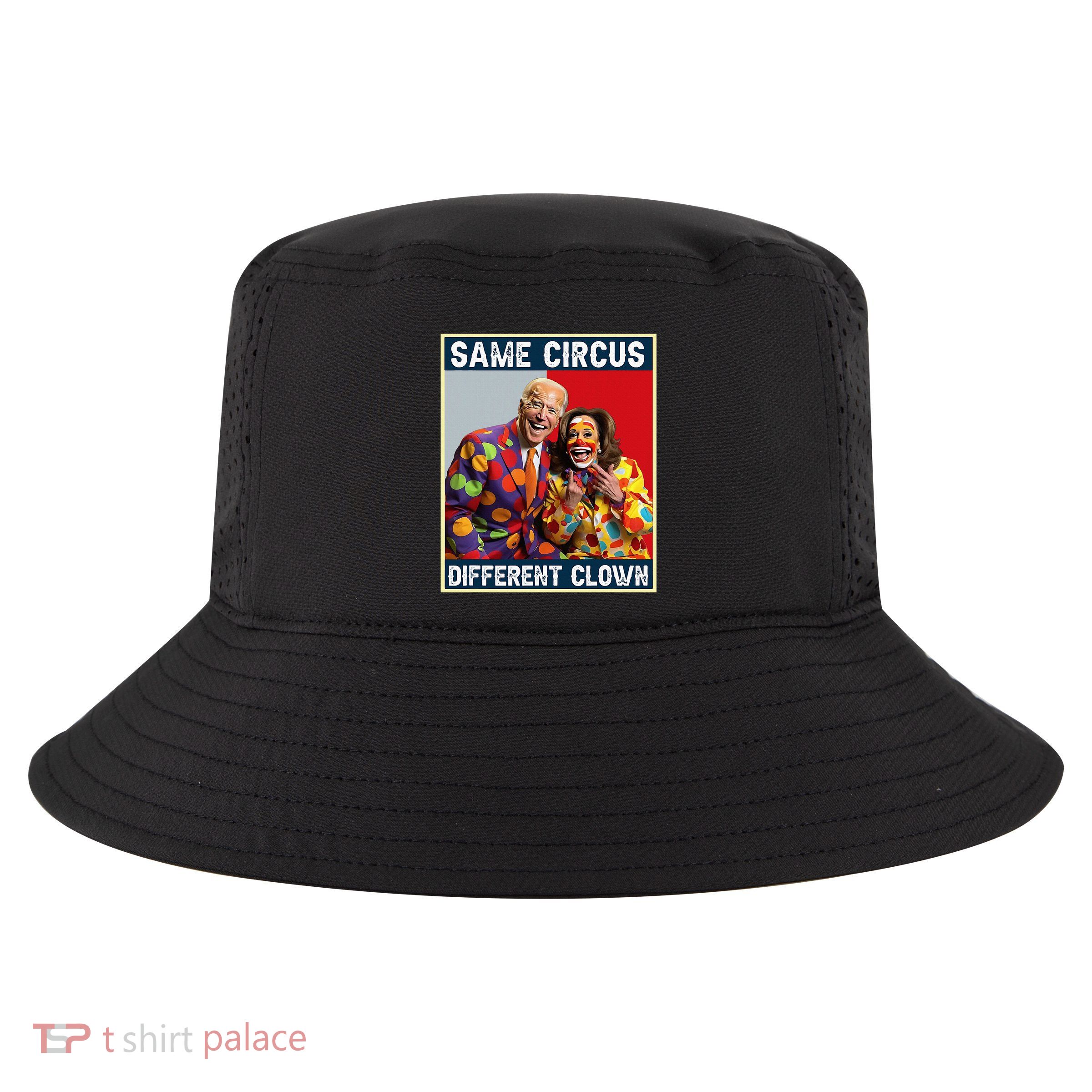 Same Circus Different Clown Funny Kamala Harris Clown Cool Comfort Performance Bucket Hat