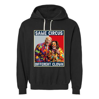 Same Circus Different Clown Funny Kamala Harris Clown Garment-Dyed Fleece Hoodie