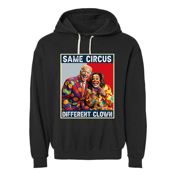 Same Circus Different Clown Funny Kamala Harris Clown Garment-Dyed Fleece Hoodie