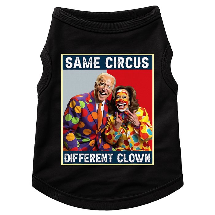 Same Circus Different Clown Funny Kamala Harris Clown Doggie Tank