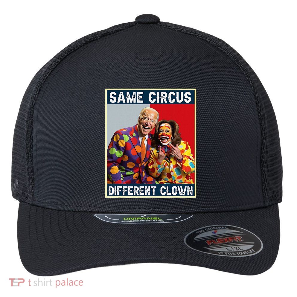 Same Circus Different Clown Funny Kamala Harris Clown Flexfit Unipanel Trucker Cap