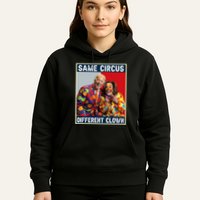 Same Circus Different Clown Funny Kamala Harris Clown Hoodie