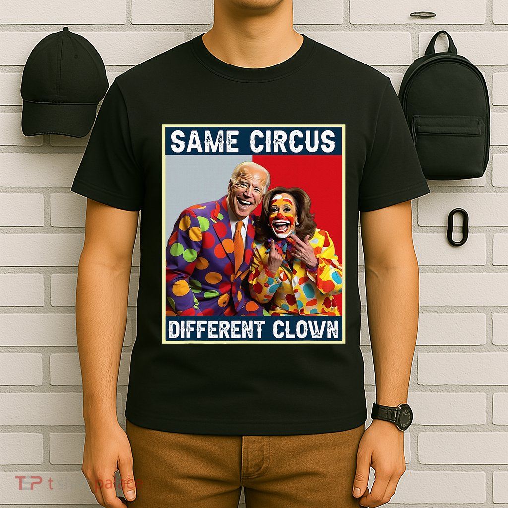 Same Circus Different Clown Funny Kamala Harris Clown T-Shirt