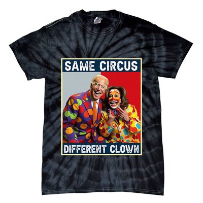 Same Circus Different Clown Funny Kamala Harris Clown Tie-Dye T-Shirt