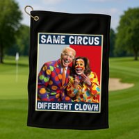 Same Circus Different Clown Funny Kamala Harris Clown Golf Towel