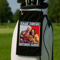 Same Circus Different Clown Funny Kamala Harris Clown Golf Towel
