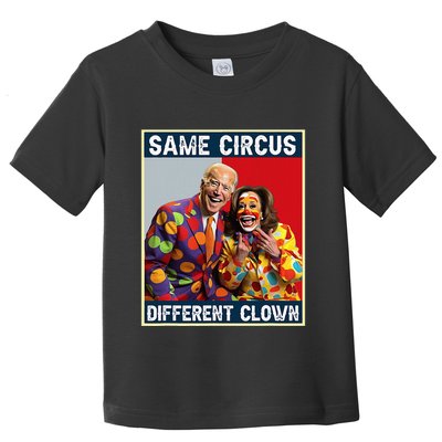 Same Circus Different Clown Funny Kamala Harris Clown Toddler T-Shirt