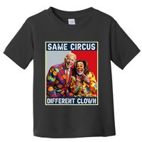 Same Circus Different Clown Funny Kamala Harris Clown Toddler T-Shirt