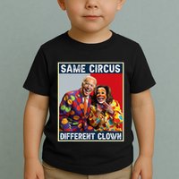 Same Circus Different Clown Funny Kamala Harris Clown Toddler T-Shirt