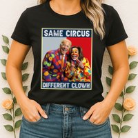 Same Circus Different Clown Funny Kamala Harris Clown Womens T-Shirt