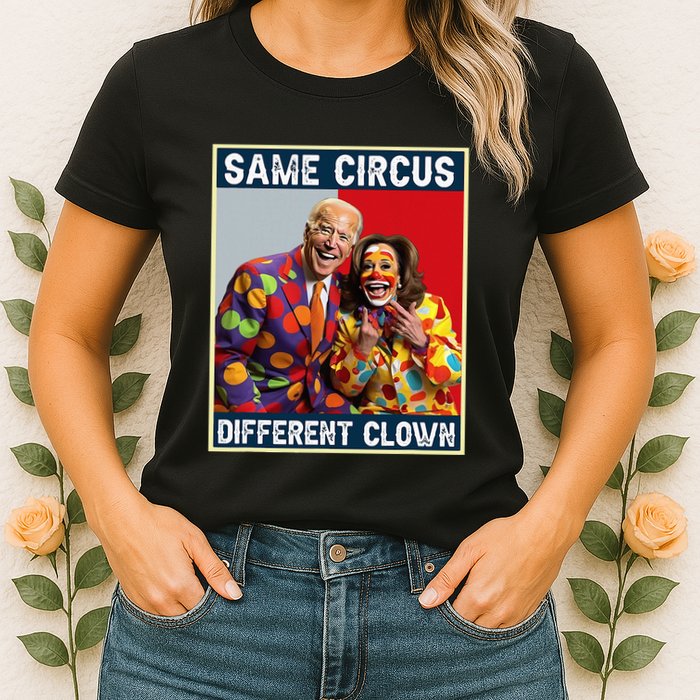 Same Circus Different Clown Funny Kamala Harris Clown Womens T-Shirt