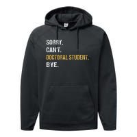 Sorry CanT Doctoral Student Bye Phd Graduation Student Grad Performance Fleece Hoodie