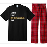 Sorry CanT Doctoral Student Bye Phd Graduation Student Grad Pajama Set