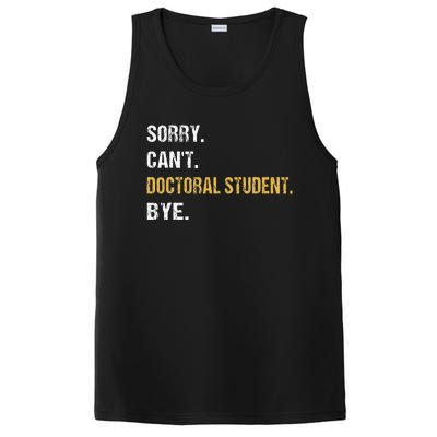 Sorry CanT Doctoral Student Bye Phd Graduation Student Grad PosiCharge Competitor Tank