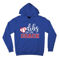 Softball Coach Dad Mom Dibs On The Coach Baseball Assistant Gift Hoodie