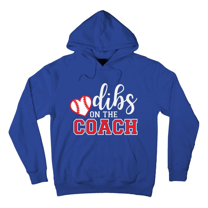 Softball Coach Dad Mom Dibs On The Coach Baseball Assistant Gift Hoodie