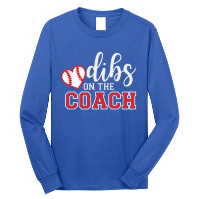 Softball Coach Dad Mom Dibs On The Coach Baseball Assistant Gift Long Sleeve Shirt