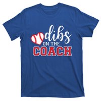 Softball Coach Dad Mom Dibs On The Coach Baseball Assistant Gift T-Shirt