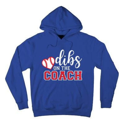 Softball Coach Dad Mom Dibs On The Coach Baseball Assistant Gift Tall Hoodie