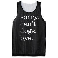 Sorry CanT Dogs Bye Funny Dog Lover Excuse Saying Slogan Mesh Reversible Basketball Jersey Tank