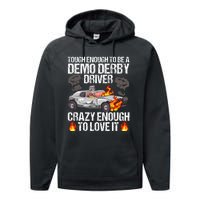 Smashing Cars Demolition Derby Quote For A Demo Derby Driver Performance Fleece Hoodie