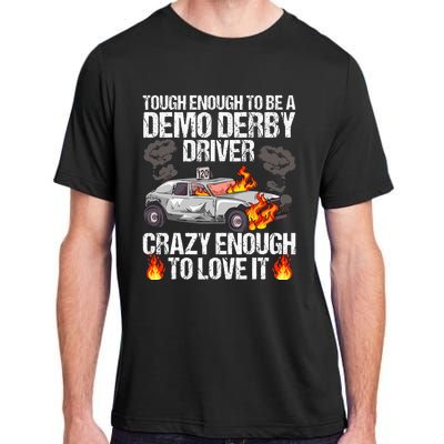 Smashing Cars Demolition Derby Quote For A Demo Derby Driver Adult ChromaSoft Performance T-Shirt