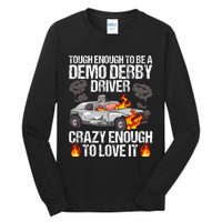 Smashing Cars Demolition Derby Quote For A Demo Derby Driver Tall Long Sleeve T-Shirt