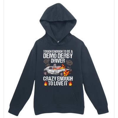 Smashing Cars Demolition Derby Quote For A Demo Derby Driver Urban Pullover Hoodie