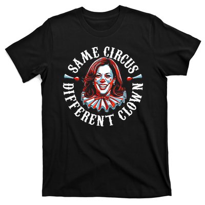 Same Circus Different Clown Funny Kamala Harris Clown T-Shirt